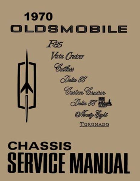 1970 Oldsmobile ALL MODELS - CHASSIS Factory Shop Service Manual