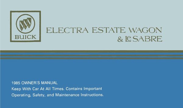 1985 Buick LeSabre, Electra, Estate Wagon Owner's Manual