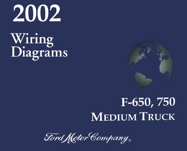 2002 Ford Truck F-650, 750 Wiring Diagrams Manual
