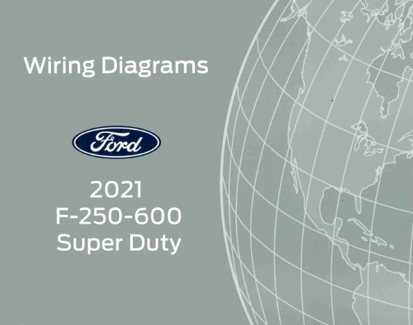 2021 Ford F-250, F-350, F-450, F-550, F-600, Super Duty Wiring Diagrams Manual
