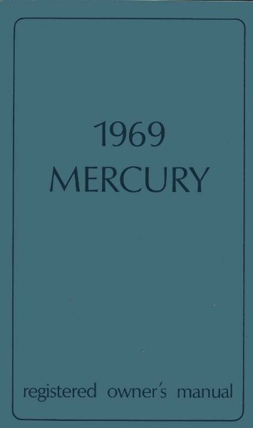 1969 Mercury Marauder, Marquis, Monterey Owner's Manual