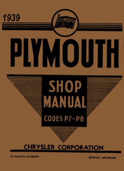 1939 Plymouth P7 Roadking, P8 Deluxe, PT-81 Factory Shop Service Manual