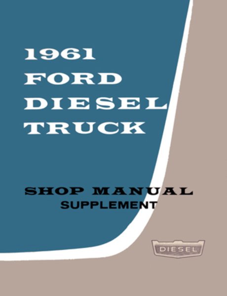 1961 Ford Truck Diesel Engine Factory Shop Service Manual