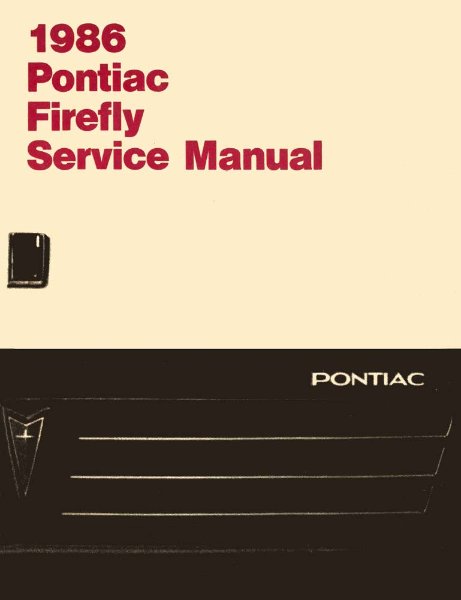 1986 Pontiac Firefly Factory Shop Service Manual