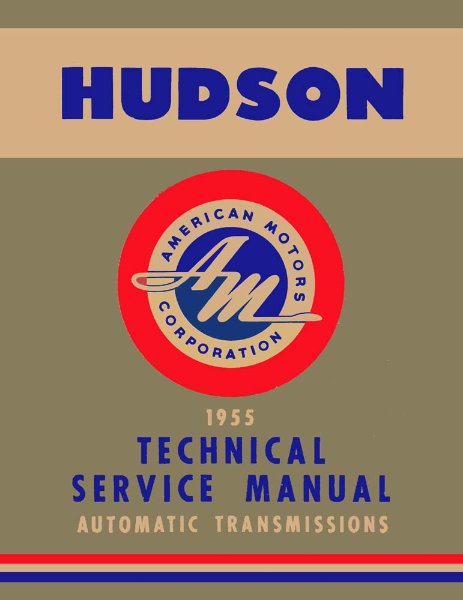 1955 Hudson Automatic Transmission Factory Shop Service Manual