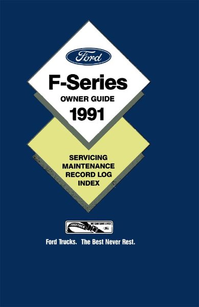1991 Ford F-Series F-150, F-250, F-350 Truck Owner's Manual Truck Owner's Manual