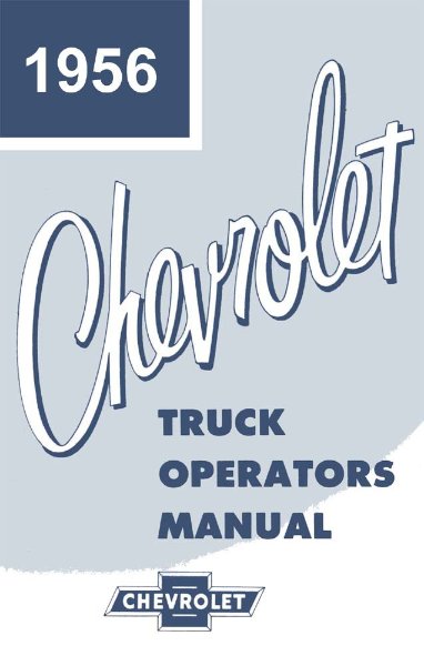 1956 Chevrolet Light Truck All Models Owner's Manual