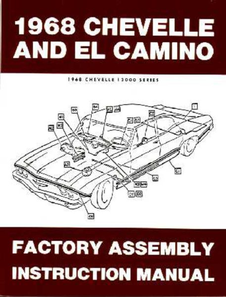 1968 Chevrolet Chevelle El Camino Assembly Manual Book Rebuild Illustrations