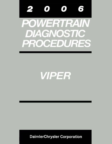2006 Dodge Viper - Powertrain Diagnostic Procedures ONLY Factory Shop Service