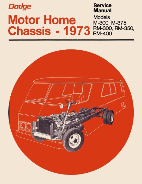 1973 Dodge Truck Motor Home Factory Shop Service Manual