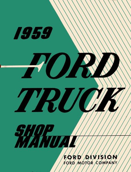 1959 Ford Truck F-100, F-250, F-350 Factory Shop Service Manual