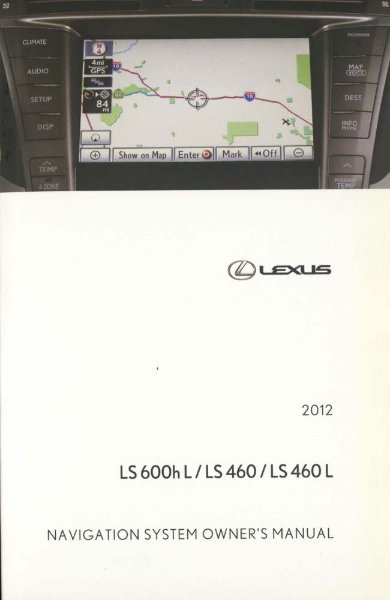 2012 Lexus LS 600h L LS 460 LS 460 L Owner's Manual