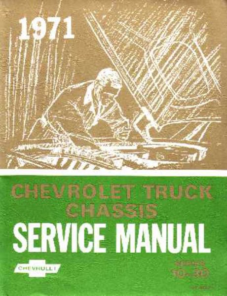 1971 Chevrolet C10, C20, C30, K10, K20, K30 Factory Shop Service Manual
