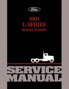 1995 Ford L-Series Truck Factory Shop Service Manual