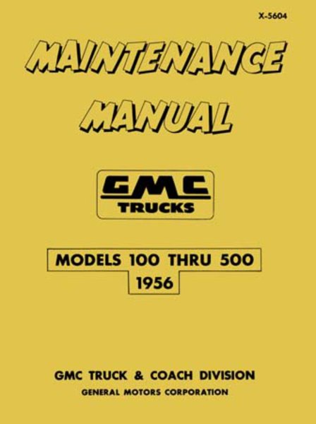 1956 GMC 100-500 Truck Shop Service Repair Manual Book Engine Electrical