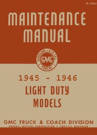 1945 1946 GMC Light Duty Truck Shop Service Repair Manual