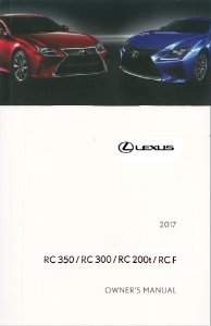 2017 Lexus RC F, RC 200T, 300, 350 Owner's Manual