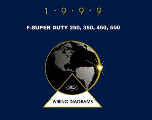 1999 Ford Truck F-Super Duty, F-250-550 Wiring Diagrams Manual