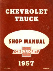1957 Chevrolet Truck All Models Factory Shop Service Manual