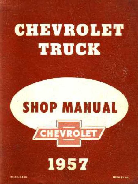 1957 Chevrolet Truck All Models Factory Shop Service Manual