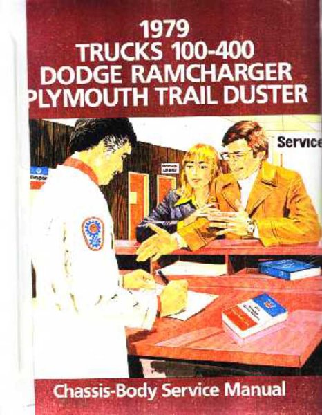 1979 Dodge 100-400 Truck, Ramcharger, Trail Duster Factory Shop Service Manual