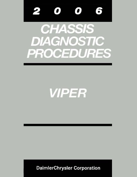 2006 Dodge Viper - Chassis Diagnostic Procedures ONLY Factory Shop Service