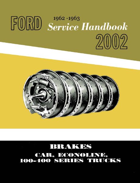 1962–1963 Ford CAR LIGHT DUTY TRUCK - BRAKES Factory Shop Service Manual