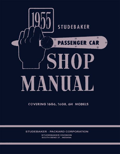 1955 Studebaker All Models Factory Shop Service Manual