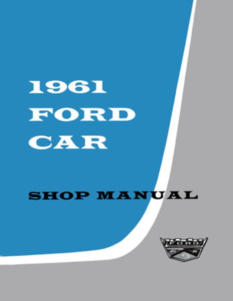 1961 Ford NO FALCON OR THUNDERBIRD Factory Shop Service Manual