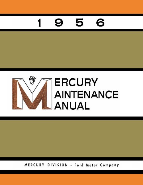 1956 Mercury Custom, Medalist, Montclair, Monterey Factory Shop Service Manual