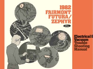 1982 Ford Fairmont Futura, Zephyr Wiring Diagrams Manual
