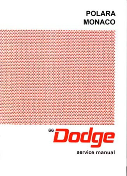 1966 Dodge Monaco, Polara Factory Shop Service Manual