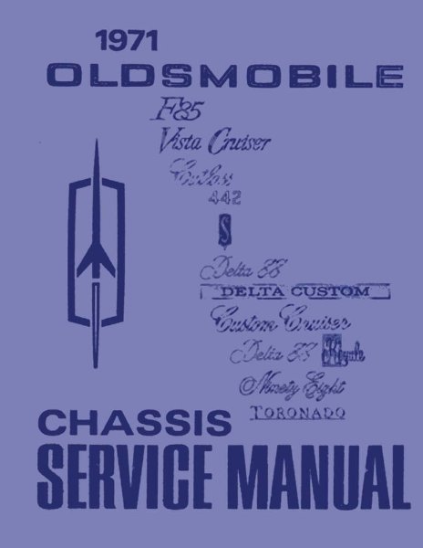 1971 Oldsmobile ALL MODELS - CHASSIS Factory Shop Service Manual