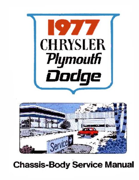 1977 Chrysler DODGE, PLYMOUTH - ALL MODELS Factory Shop Service Manual