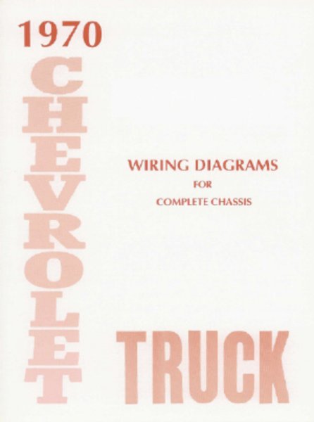 1970 Chevrolet Truck All Models Wiring Diagrams Manual
