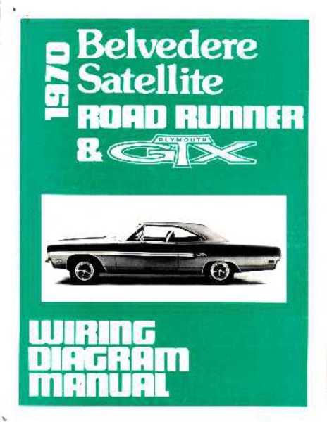 1970 Plymouth Belvedere, Road Runner, Satellite Wiring Diagrams Manual
