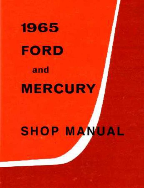 1965 Ford Galaxie, Montclair, Monterey, Parklane Factory Shop Service Manual