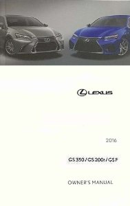 2016 Lexus GS F, GS 300, 350 Owner's Manual