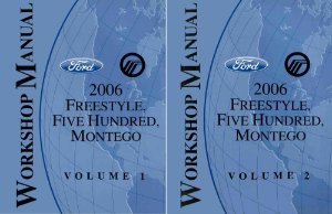 2006 Ford Truck Freestyle, Five Hundred, Montego Factory Shop Service Manual