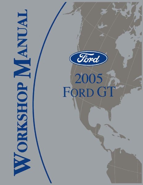 2005 Ford GT Factory Shop Service Manual
