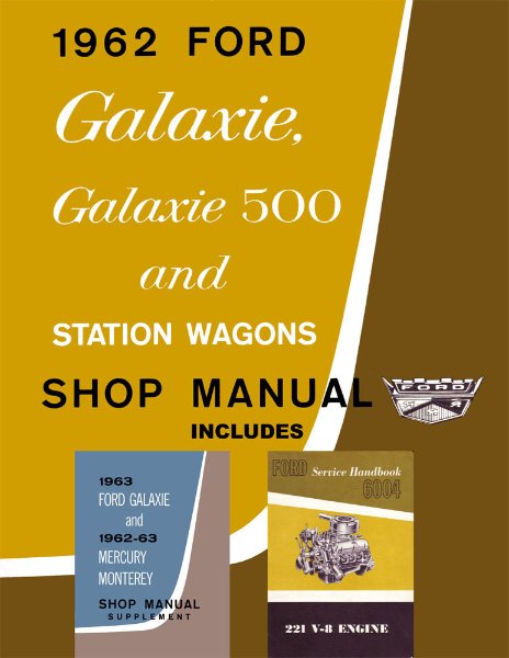 1962–1963 Ford Galaxie, Station Wagons, Monterey Factory Shop Service Manual