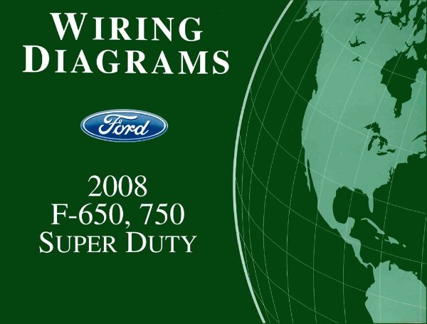 2008 Ford F-650, F-750 SuperDuty Wiring Diagrams Manual