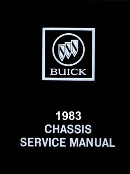 1983 Buick ALL MODELS - CHASSIS Factory Shop Service Manual