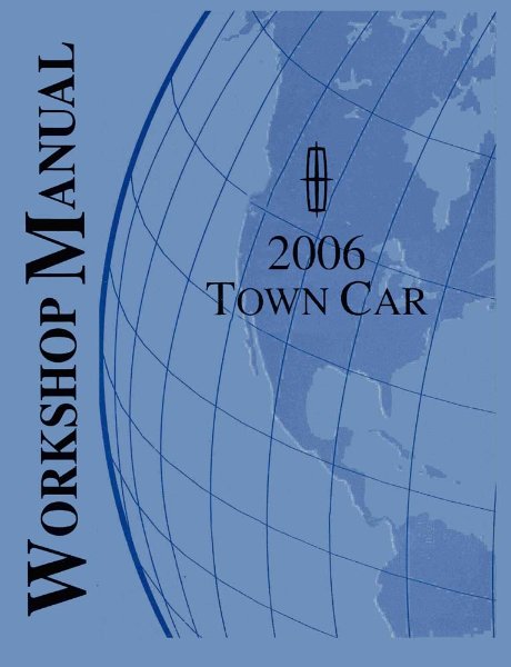 2006 Lincoln Town Car Factory Shop Service Manual