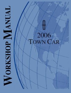 2006 Lincoln Town Car Factory Shop Service Manual