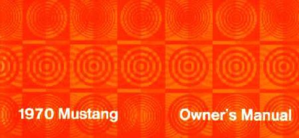 1970 Ford Mustang Owner's Manual