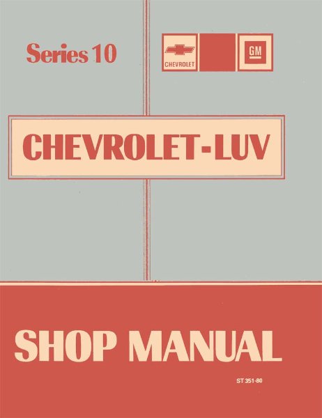 1980 Chevrolet Truck Luv Factory Shop Service Manual