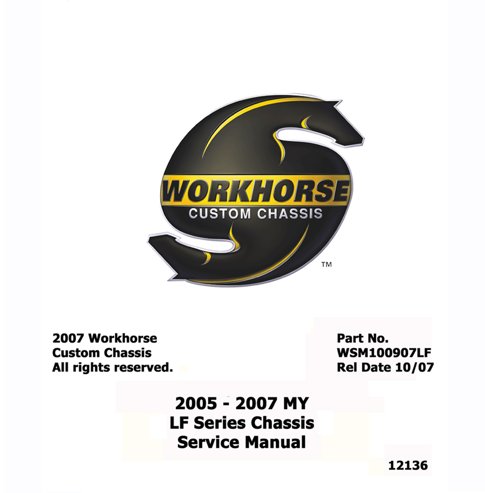 2005-2007 WORKHORSE LF SERIES Chassis & Electrical Service Manual