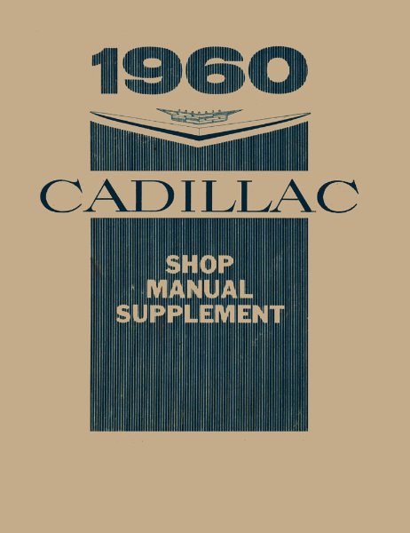 1960 Cadillac ALL MODELS - SUPP Factory Shop Service Manual