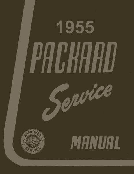 1955 Packard Caribbean, Clipper, Four-Hundred, Patrician Factory Shop Service Manual